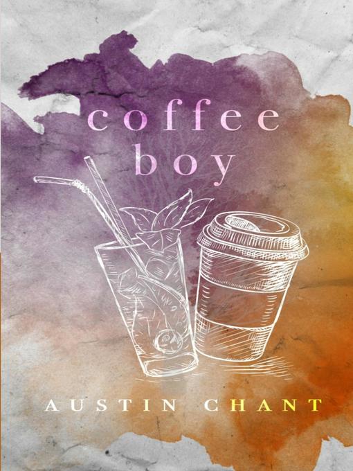 Title details for Coffee Boy by Austin Chant - Wait list
